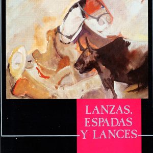 "LANZAS, ESPADAS Y LANCES"
