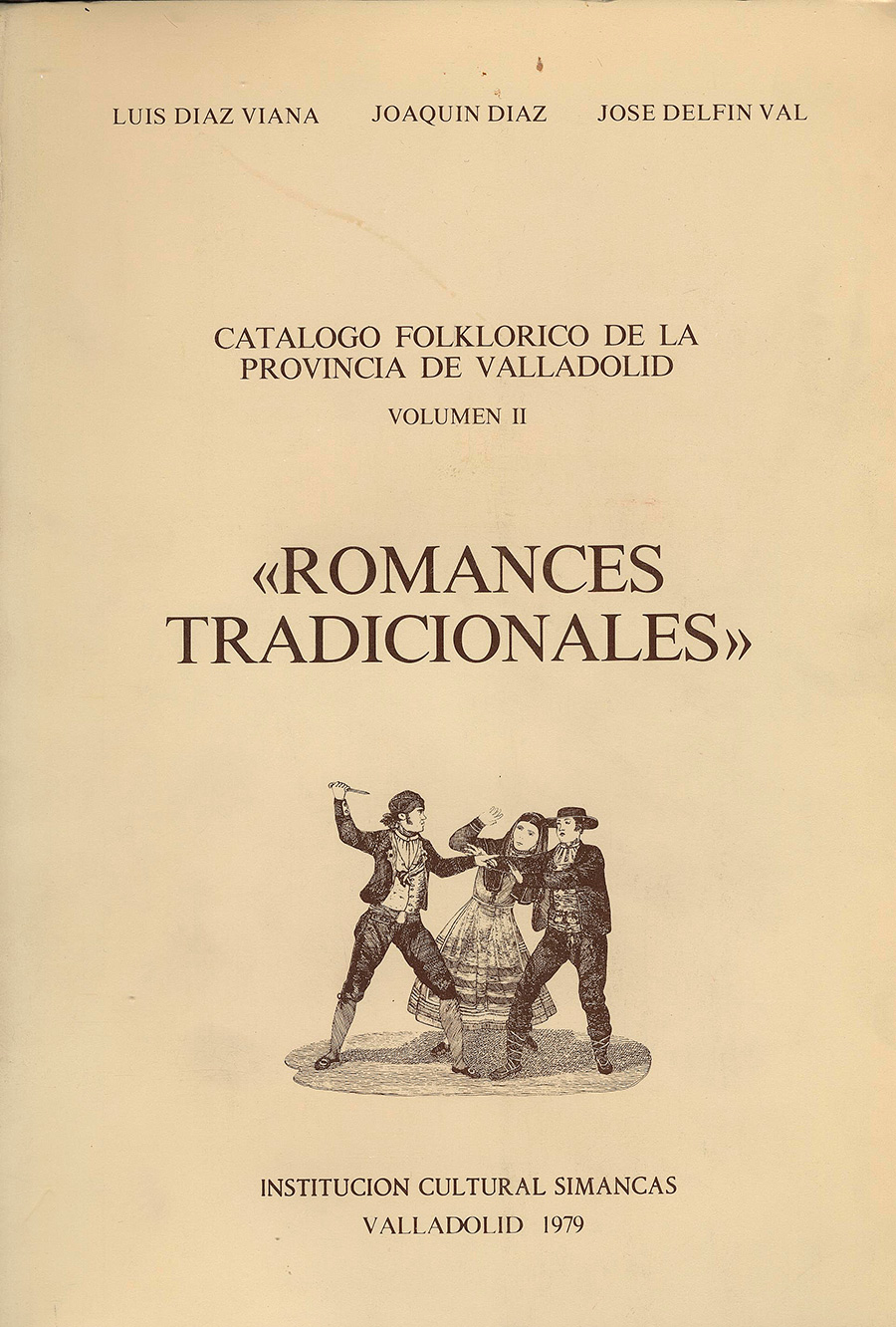 "CATÁLOGO FOLKLÓRICO DE LA PROVINCIA DE VALLADOLID. Volumen II"